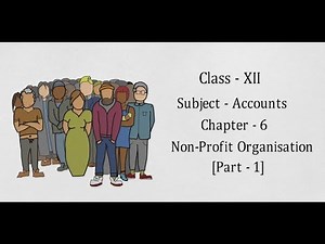 Class 12th : Accountancy - Non Profit Organisation (NPO) : Part - 1 Video Lecture - Commerce