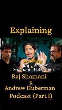 Summary of Raj Shamani x Andrew Huberman podcast