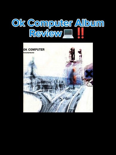 Ok Computer Album Review 💻‼️