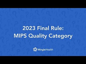 2023 CMS Final Rule: MIPS Quality Category Explained