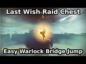 Last Wish Raid - Easy Warlock Bridge jump (Wish #5 Secret Chest) | Destiny 2