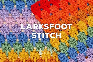 Crochet Larksfoot Stitch Written Pattern [Free Video Tutorial & Written Pattern!] — Hooked by Robin