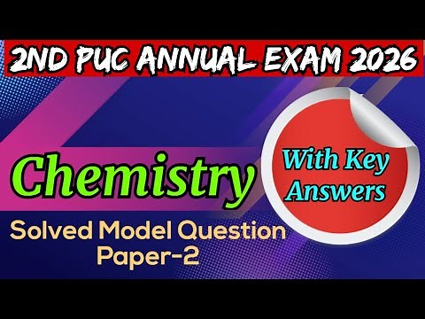 2nd PUC 2025-26 || Chemistry || Solved Model Question Paper-2 || with Key Answers || Annual Exam2026