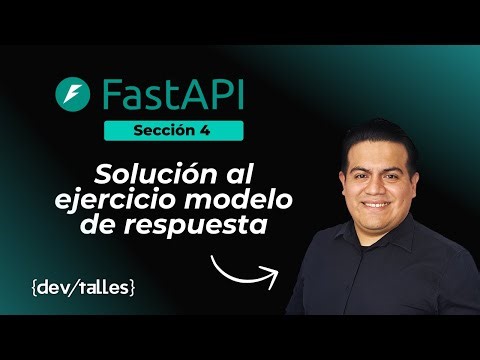 FastAPI - Sección 4.10 - Solución al ejercicio modelo de respuesta