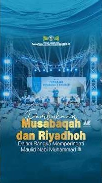 Pembukaan Musabaqah dan Riyadhoh, Dalam rangka Memperingati Maulid Nabi Muhammad ﷺ