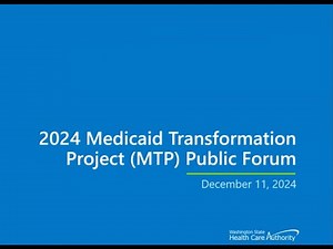 2024 Medicaid Transformation Project (MTP) Public Forum
