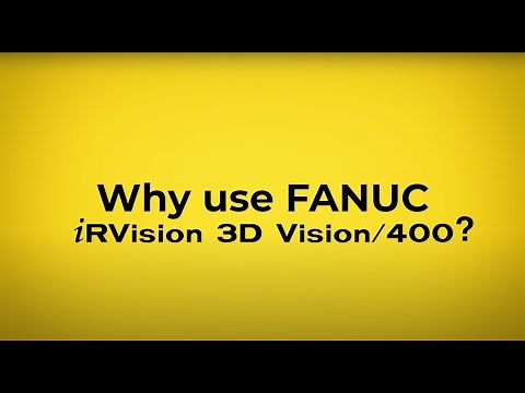 Why Use FANUC iRVision?