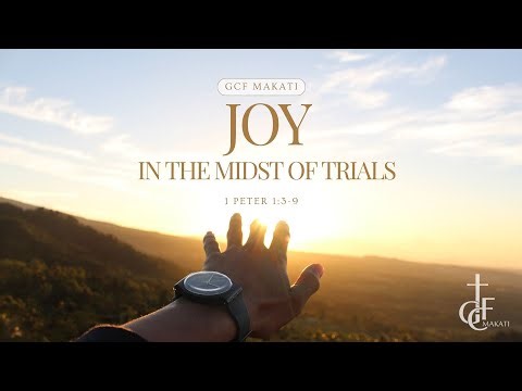 Joy in the Midst of Trials | 1 Peter 1:3-9