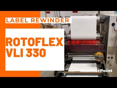 ROTOFLEX VLI 330 Label Rewinder | ROTOFLEX Machines