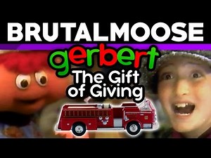 Gerbert: The Gift of Giving - brutalmoose