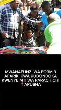 MAMA ALIA KWA UCHUNGU, MWANAFUNZI AFARIKI KWA KUDONDOKA KWENYE MTI WA PARACHICHI