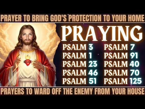 Prayer to bring God's protection to your home - Prayers to ward off the enemy from your house