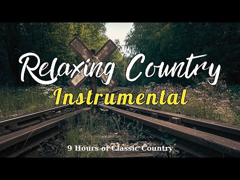 8 Hours of Gentle Classic Country Instrumentals For Relax, Study, or Drift to Sleep