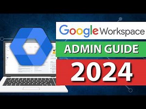 Essential Google Workspace Admin Tips for 2024 [Intermediate/Advanced]
