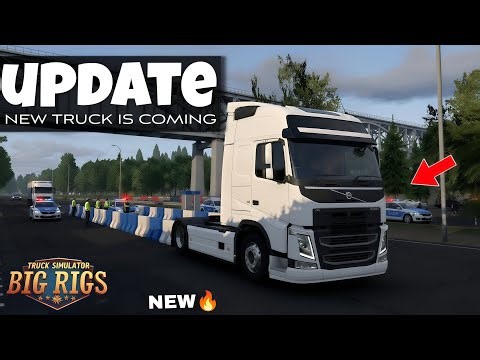 Truck Simulator Big Rigs New update - New Truck Ready 1ST Look & New Map Next Phase