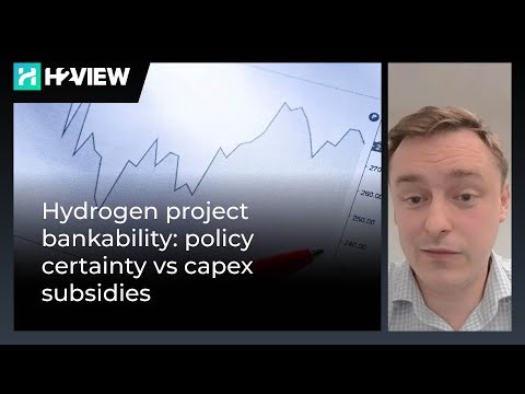 Hydrogen project bankability: policy certainty vs capex subsidies