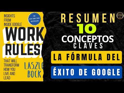 Lo Que Google Hace Diferente y Te Puede Hacer Rico | Laszlo Bock | Resumen #educaciónfinanciera