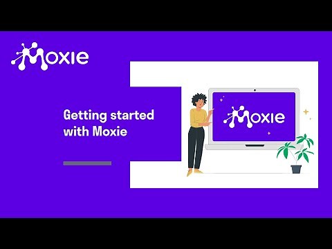 Getting started with Moxie