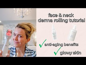 Face & Neck Derma Rolling Tutorial for Glowy Skin & Anti-Aging Benefits