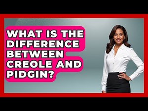 What Is The Difference Between Creole And Pidgin? - The Caribbean Expert