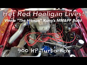 Hooligan Hot Rod Lives! 900 HP Turbo Muscle Mustangs Foxbody is back with Vinnie "The Hitman" Kung