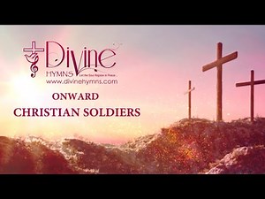 Onward Christian Soldiers Song Lyrics | Divine Hymns Prime