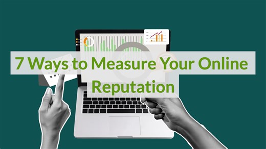 7 Ways to Measure Your Online Reputation