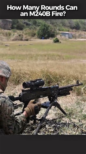 How Many Rounds Can an M240B Fire?