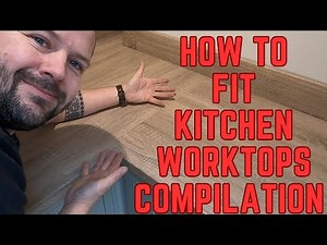 how to fit kitchen worktop compilation