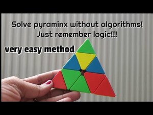 How to solve a Pyraminx easily| No algorithms | Just remember the logic!