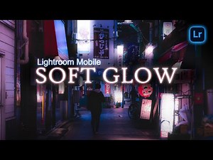 Create Soft Dreamy Glow Lightroom Mobile Tutorial
