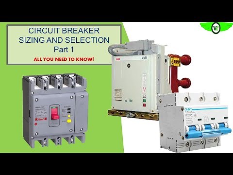 CIRCUIT BREAKER SIZING AND SELECTION Part 1