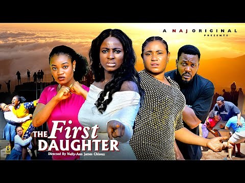 THE FIRST DAUGHTER PT 2 (New Movie) Rosabell Andrew, Ella Idu, Oma Nnanna 2025 Latest Nigerian Movie