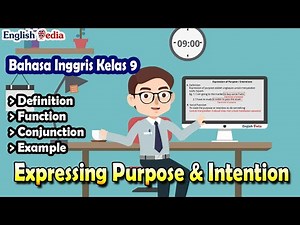 Expressing Purpose/Intention | Kelas 9 SMP | To, In Order To, So That | Conjunction Of Goal