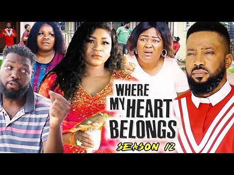 WHERE MY HEART BELONG SEASON 12(Trending New Movie Full HD)Fredrick Leonard/Destiny Etiko 2021