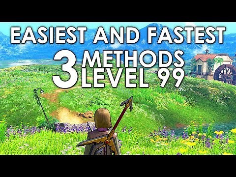 Dragon Quest XI Fastest and Easiest XP Earning Methods (All Characters Level Up 99) Guide