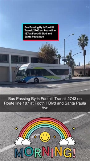 Bus Passing By is @Foothill Transit 2743 on Route line 187 at Foothill Blvd and Santa Paula Ave in #pasadena #pcc #pasadenacitycollege #tiktokschool #foothilltransit