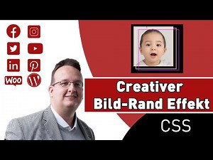 Wie erstellt man kreative Rahmen um ein Bild? (Nur CSS und HTML) [Anleitung Deutsch / Tutorial]