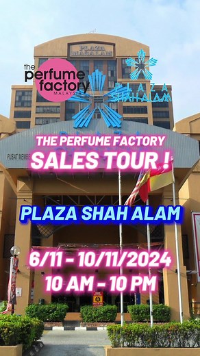 The Perfume Factory Tour 2024: Promo Menarik di Shah Alam 🌸