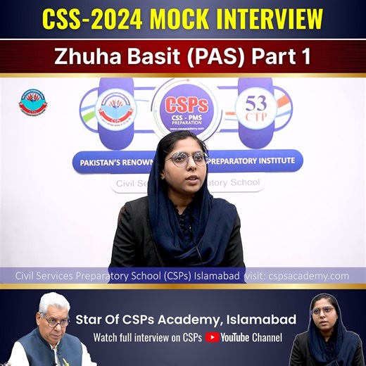 Zhuha Basit (PAS) 9th Position in CSS-2024 | Mock Interview by CSPs Academy Islamabad FREE On-Campus CSS-2027 Seminar Date: 22 November (Saturday) Time: 06:30 PM Location: CSPs Academy, G-10 Markaz, Islamabad Special 20% discount Register Now: 0316-5701593 Join Our CSS-PMS Community for Updates: https://chat.whatsapp.com/LaPvayNNJkmFMcqfk3IGFQ #CSSExam #CSS2026 #CSPsAcademy #csspreparation | Mureed Hussain Jasra CSP