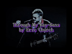 Eric Church [lyrics] - Through My Ray Bans
