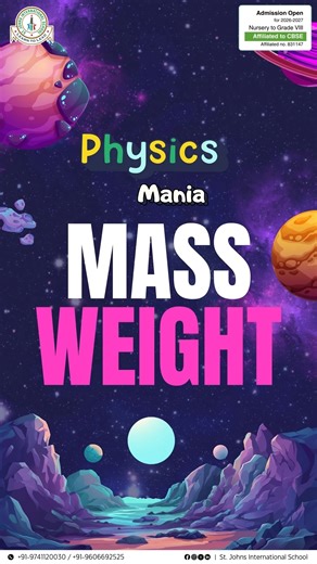 Physics Mania: Mass vs Weight Mass stays the same, weight can change! Curious to know why? Check out the reel to see this concept explained in a simple and fun way. Keep learning, keep exploring—follow us for more interesting science concepts and exciting learning moments. | St John's International School