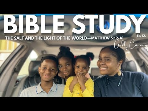 Matthew 5:12-16 Bible Study with Godly Curiosity Ep12.