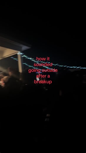 Breakup Sounds Outside