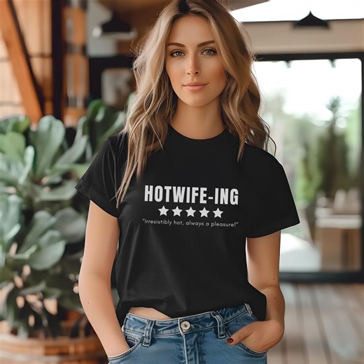 Funny Hotwife Review Shirt - Hotwife-ing 5 Stars - Irresistibly Hot - Fun Gift for Hotwives - Perfect for Swinger Parties - Etsy