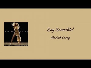 Mariah Carey - Say Somethin' (feat. Snoop Dogg) || lyrics
