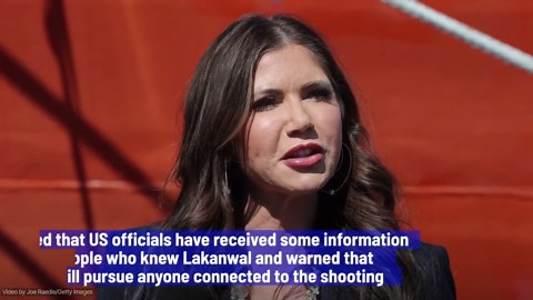 Noem Claims National Guard Shooting Suspect Was “Radicalized” In US