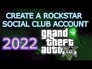 How to Make a Rockstar Social Club Account GTA 5 2022