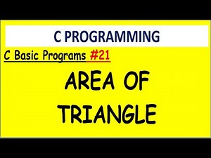 C PROGRAM AREA OF TRIANGLE | #21 C BASIC PROGRAMS