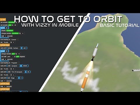 SimpleRockets 2 Mobile - Vizzy Tutorial (Basic Orbit) #7